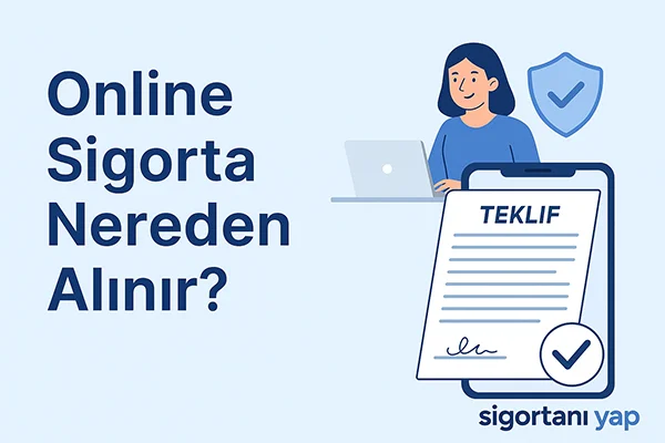 Online Sigorta Nereden Alınır?